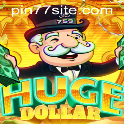 Exploring the World of HugeDollar: A Comprehensive Guide to PIN77
